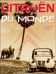 Les Citroën du bout du monde&nbsp;-&nbsp;Jean-Baptiste Colboc, Jean-François Ruchaud