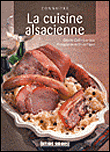 La cuisine alsacienne&nbsp;-&nbsp;Odette Colin-Juaneda