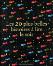 Les 20 plus belles histoires à lire le soir&nbsp;-&nbsp;Collectif