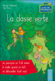 La classe verte ou pourquoi on fait moins le malin quand on doit se débrouiller tout seul&nbsp;-&nbsp;Vincent Villeminot, Hervé Florès