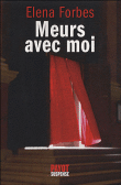 Meurs avec moi&nbsp;-&nbsp;Emily Forbes
