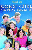 Construire sa personnalit�