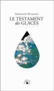 Le testament des glaces&nbsp;-&nbsp;Emmanuel Hussenet