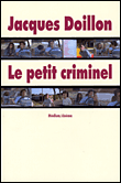 Le petit criminel&nbsp;-&nbsp;Jacques Doillon