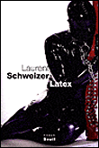 Latex&nbsp;-&nbsp;Laurent Schweizer
