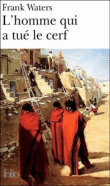 L'homme qui a tué le cerf&nbsp;-&nbsp;Frank Waters