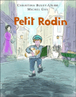 Petit Rodin&nbsp;-&nbsp;Christina Buley-Uribe, Michel Gay