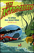 Les astrosaures, T8&nbsp;-&nbsp;Steve Cole