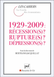 1929-2009 : récessions, ruptures, dépressions ?&nbsp;-&nbsp;Bertrand Jacquillat