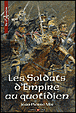 Soldats d'empire au quotidien&nbsp;-&nbsp;Jean-Pierre Mir