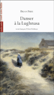 Danser à la Lughnasa&nbsp;-&nbsp;Brian Friel