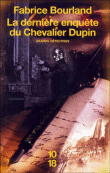 La dernière enquête du chevalier Dupin&nbsp;-&nbsp;Fabrice  Bourland