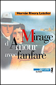 Mirage d'amour avec fanfare&nbsp;-&nbsp;Hernan Rivera Letelier