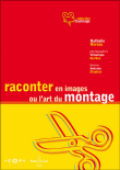 Raconter en images ou l'art du montage&nbsp;-&nbsp;N. Hureau