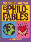 Les philo-fables&nbsp;-&nbsp;Michel Piquemal, Philippe Lagautrière