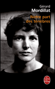 Notre part des ténèbres&nbsp;-&nbsp;Gérard Mordillat