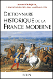 Dictionnaire historique de la France moderne&nbsp;-&nbsp;Laurent Bourquin, Scarlett Beauvalet-Boutouyrie, Isabelle Brian