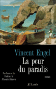 La peur du paradis&nbsp;-&nbsp;Vincent Engel