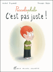 C'est pas juste !&nbsp;-&nbsp;Michel Piquemal, Thomas Baas