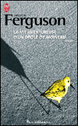 La vie aventureuse d'un drôle de moineau&nbsp;-&nbsp;Trevor Ferguson