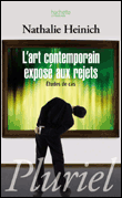 L'art contemporain exposé aux rejets&nbsp;-&nbsp;Nathalie Heinich