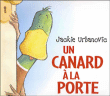 Un canard à la porte&nbsp;-&nbsp;Jackie Urbanovic