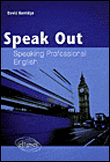 Speak out : speaking professional english&nbsp;-&nbsp;David Kerridge