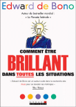 Comment être brillant dans toutes les situations&nbsp;-&nbsp;Edward De Bono