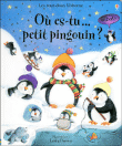 Où es-tu petit pingouin ?&nbsp;-&nbsp;Fiona Watt