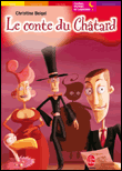 Le conte du Châtard&nbsp;-&nbsp;Christine Beigel