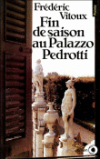 Fin de saison au Palazzo Pedrotti&nbsp;-&nbsp;Frédéric Vitoux