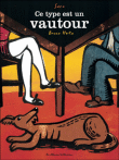 Ce type est un vautour&nbsp;-&nbsp;Sara, Bruno Heitz