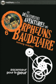 Les désastreuses aventures des orphelins Baudelaire, T6&nbsp;-&nbsp;Lemony Snicket