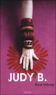 Judy B.&nbsp;-&nbsp;Rose Heiney