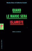 Quand le Maroc sera islamiste&nbsp;-&nbsp;Nicolas Beau, Catherine Graciet