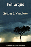 Séjour à Vaucluse&nbsp;-&nbsp;Pétrarque