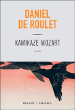 Kamikaze Mozart&nbsp;-&nbsp;Daniel de Roulet
