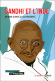 Gandhi, un rêve d'unite et de fraternité&nbsp;-&nbsp;Philippe Godard
