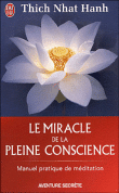 Miracle de la pleine conscience&nbsp;-&nbsp;Thich Nhât Hanh