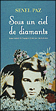 Sous un ciel de diamants&nbsp;-&nbsp;Senel Paz