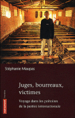 Juger les crimes de guerre&nbsp;-&nbsp;Stéphanie Maupas