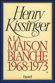 A la Maison-Blanche 1968-1973