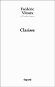 Clarisse&nbsp;-&nbsp;Frédéric Vitoux