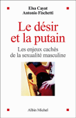 Le désir et la putain&nbsp;-&nbsp;Elsa Cayat, Antonio Fischetti