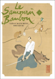 Le samouraï bambou, T1&nbsp;-&nbsp;Taiyo Matsumoto