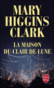 La maison du clair de lune&nbsp;-&nbsp;Mary Higgins Clark