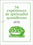 54 expériences de spiritualié quotidienne