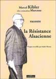 La Résistance alsacienne&nbsp;-&nbsp;Marcel Kibler