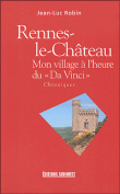 Rennes-Le-Château, mon village à l'heure du Da Vinci&nbsp;-&nbsp;J.L. Robin