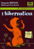 L'hibernation&nbsp;-&nbsp;François Moutou, Gwen Kéraval